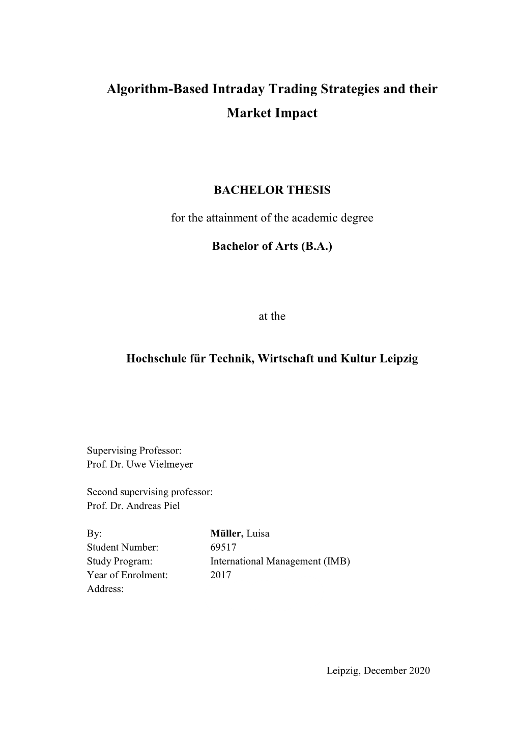 Algorithm-Based Intraday Trading Strategies and Their Market Impact