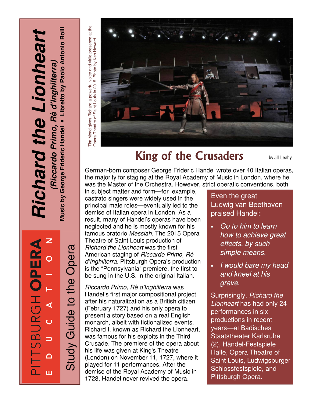 Richard the Lionheart (Riccardo Primo, Rè D’Inghilterra) Music by George Frideric Handel • Libretto by Paolo Antonio Rolli Study Guide to the Opera Be Sung in the U.S