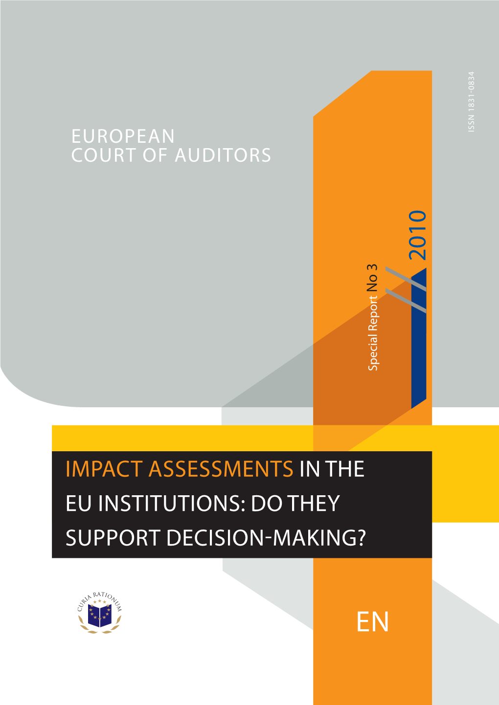 Impact Assessments in the EU Institutions: Do They Support DECISION-MAKING?