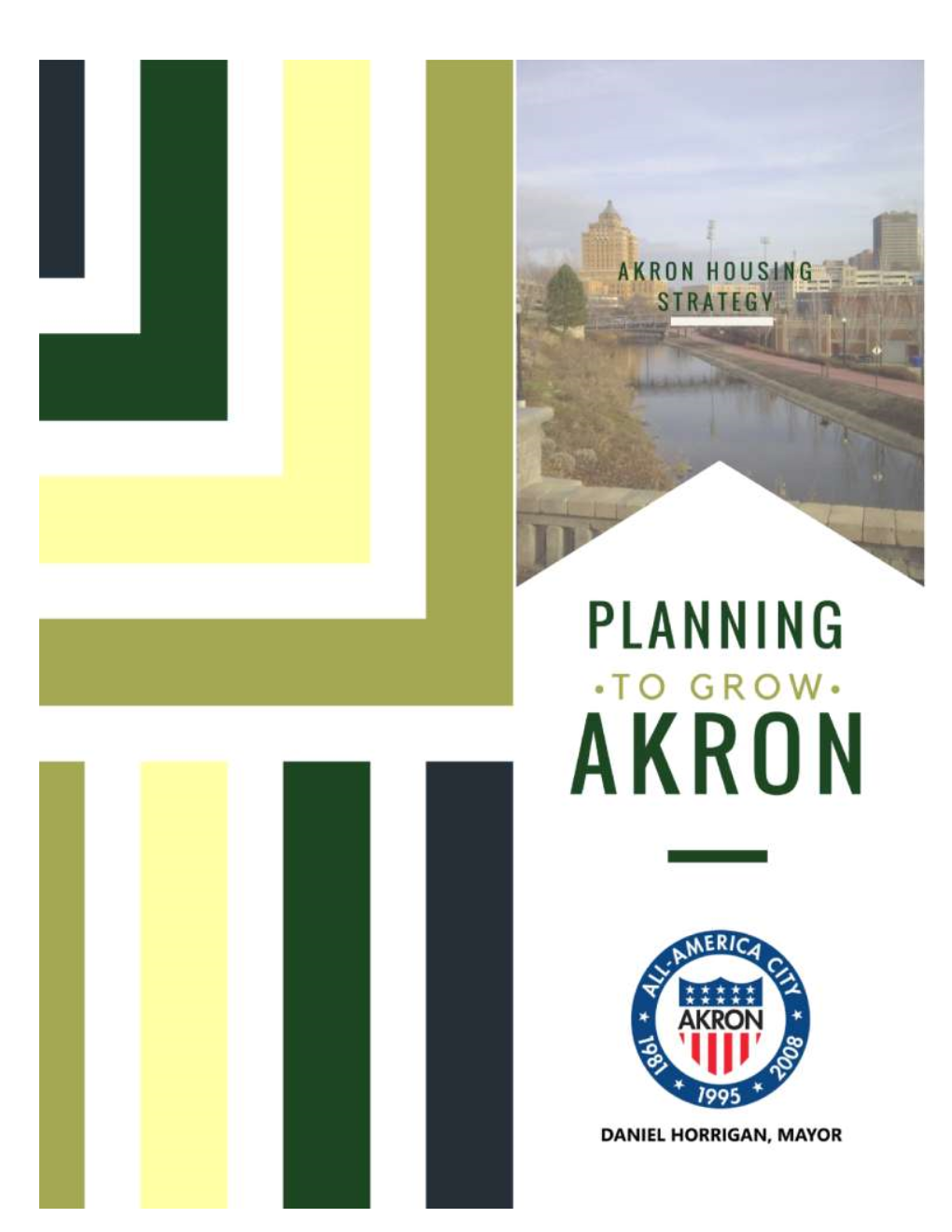 Planning to Grow Akron Report Is to Develop Ideas and Strategies to Reverse Akron’S Gradual Decline in Population