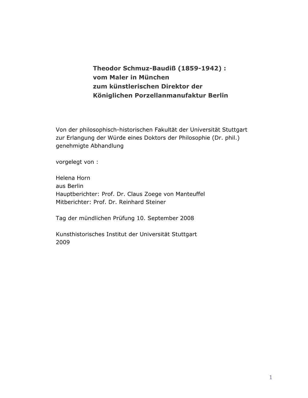 Theodor Schmuz-Baudiß (1859-1942) : Vom Maler in München Zum Künstlerischen Direktor Der Königlichen Porzellanmanufaktur Berlin