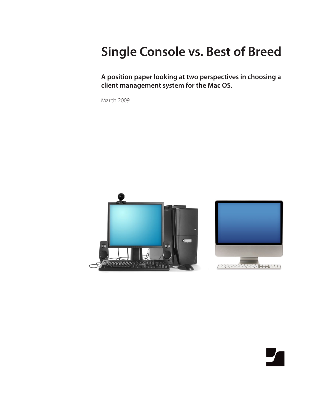 Single Console Vs. Best of Breed