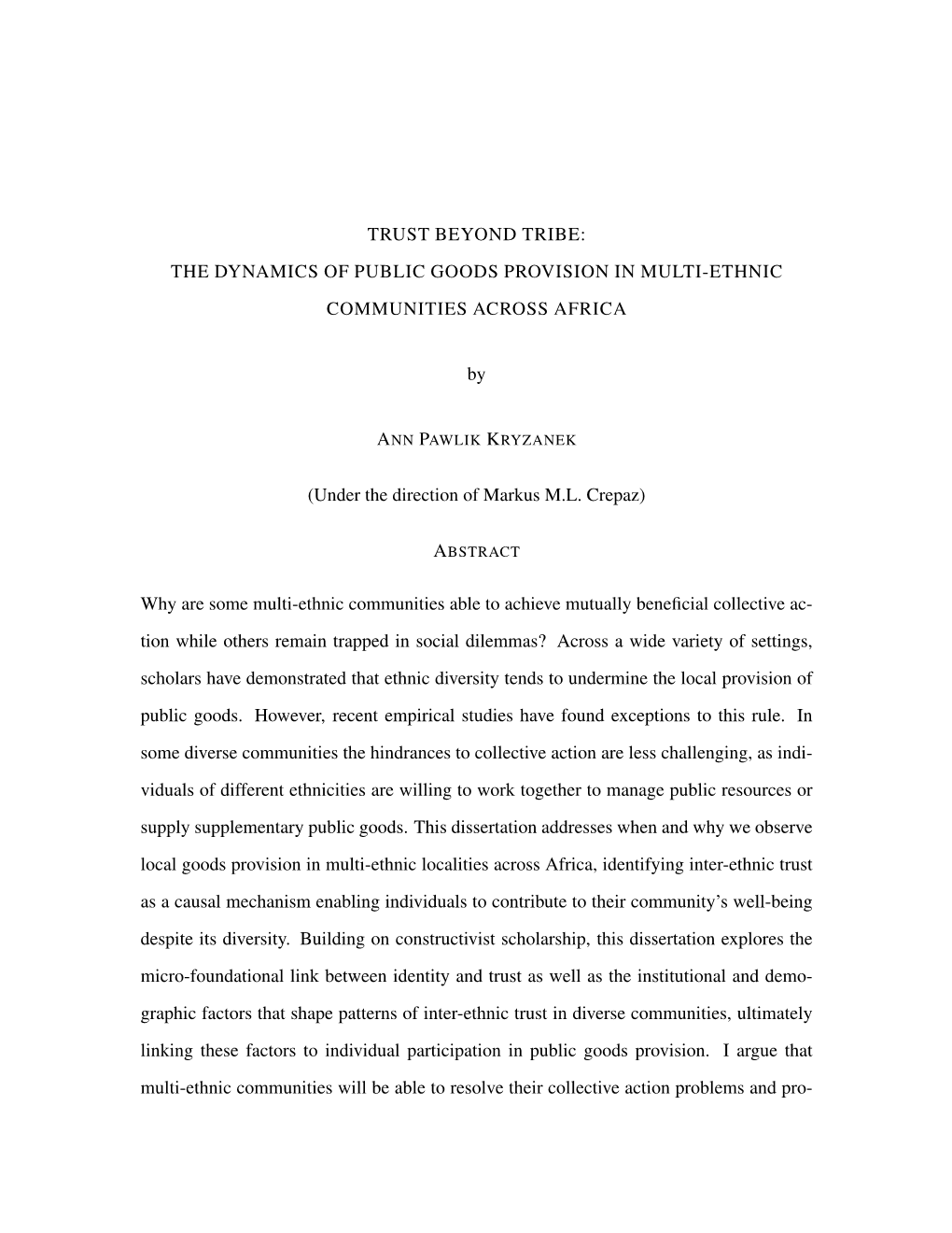 THE DYNAMICS of PUBLIC GOODS PROVISION in MULTI-ETHNIC COMMUNITIES ACROSS AFRICA by (Under the Direction Of