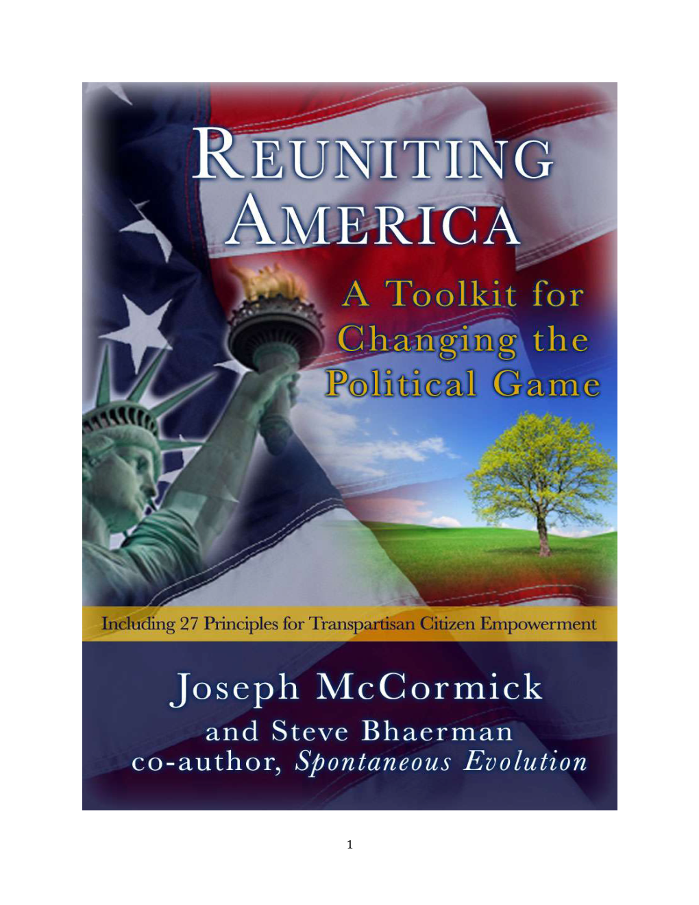 REUNITING AMERICA a Toolkit for Changing the Political Game by Joseph Mccormick and Steve Bhaerman