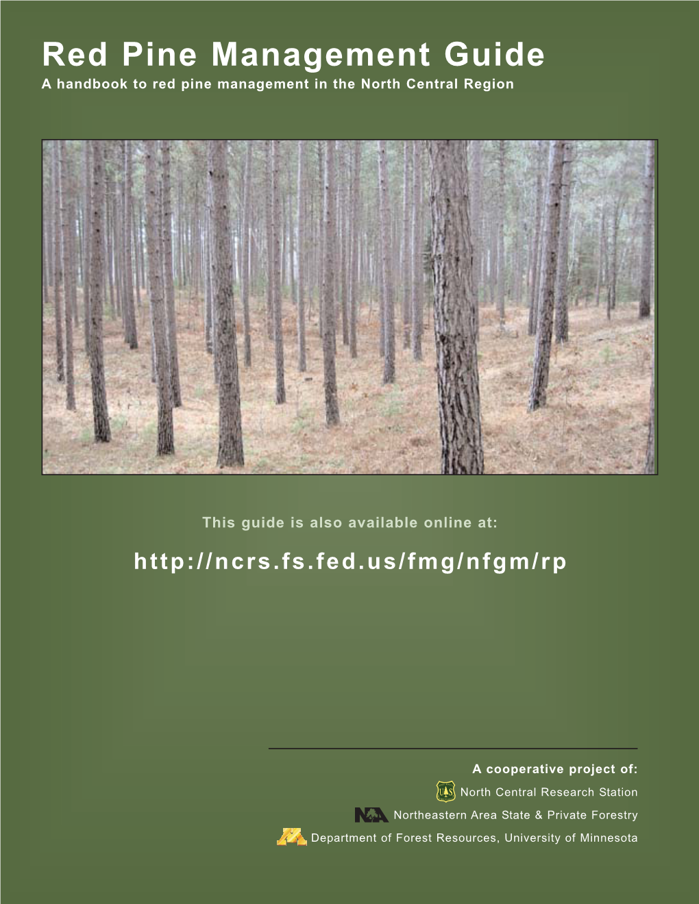 Red Pine Management Guide a Handbook to Red Pine Management in the North Central Region