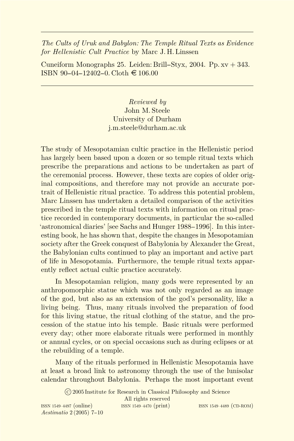 The Cults of Uruk and Babylon: the Temple Ritual Texts As Evidence for Hellenistic Cult Practice by Marc J