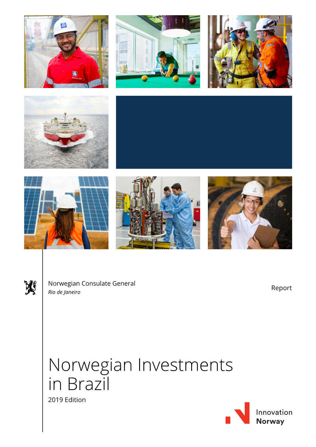 Norwegian Investments in Brazil 2019 Edition TABLE of CONTENTS FOREWORD