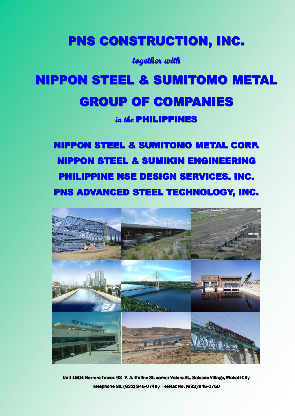 PNS CONSTRUCTION, INC. Together with NIPPON STEEL & SUMITOMO METAL GROUP of COMPANIES in the PHILIPPINES