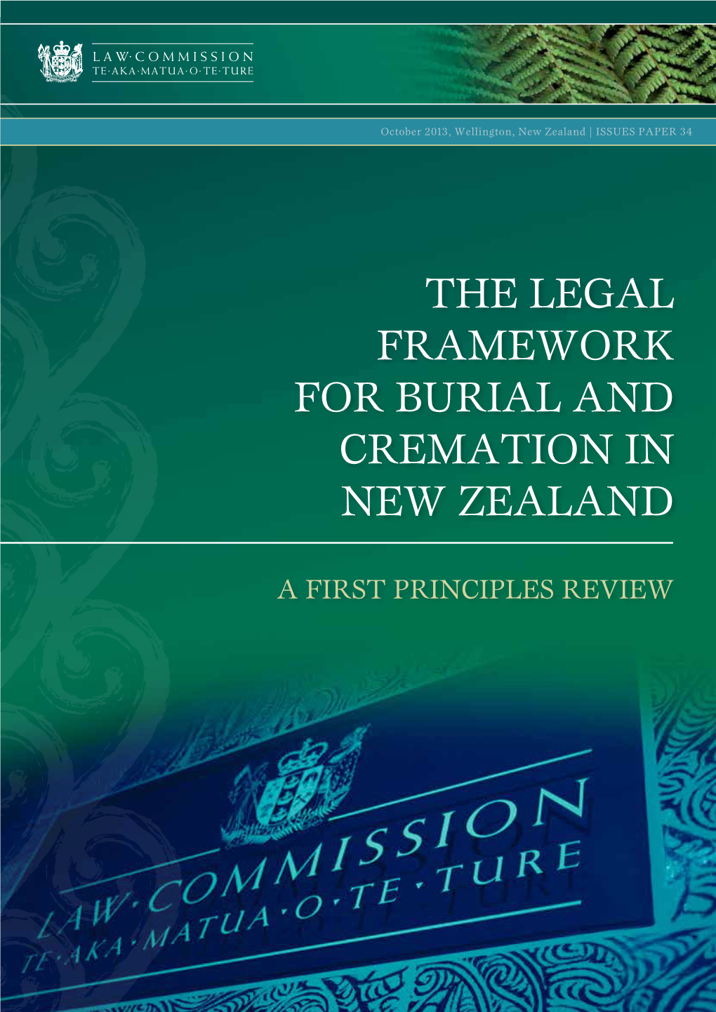 NZLC IP34 the Legal Framework for Burial and Cremation in New Zealand
