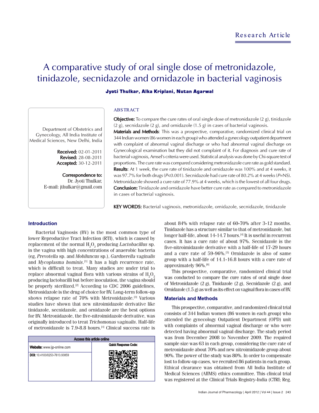 A Comparative Study of Oral Single Dose of Metronidazole, Tinidazole, Secnidazole and Ornidazole in Bacterial Vaginosis