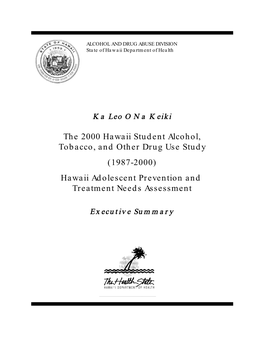 Executive Summary the 2000 HAWAII STUDENT ALCOHOL, TOBACCO, and DRUG USE STUDY (1987-2000)