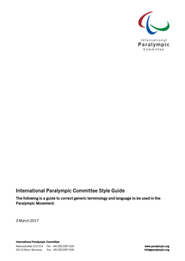 International Paralympic Committee Style Guide the Following Is a Guide to Correct Generic Terminology and Language to Be Used in the Paralympic Movement