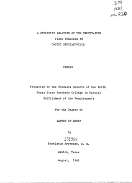 A STYLISTIC ANALYSIS of the TWENTY-FOUR PIANO PRELUDES by DMITRI SHOSTAKOVITCH THESIS Presented to the Graduate Council of the N