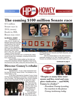 The Coming $100 Million Senate Race $75 Million Senate Race in 2016; Money Floods In; Hill, Braun May Enter by BRIAN A