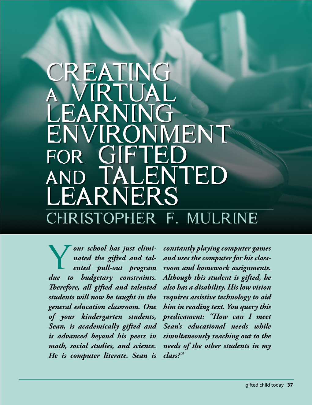 Creating a Virtual Learning Environment for Gifted and Talented Learners Christopher F