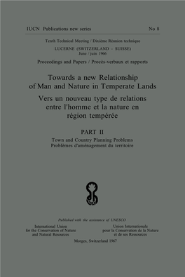 Towards a New Relationship of Man and Nature in Temperate Lands Vers Un Nouveau Type De Relations Entre L'homme Et La Nature En Région Tempérée