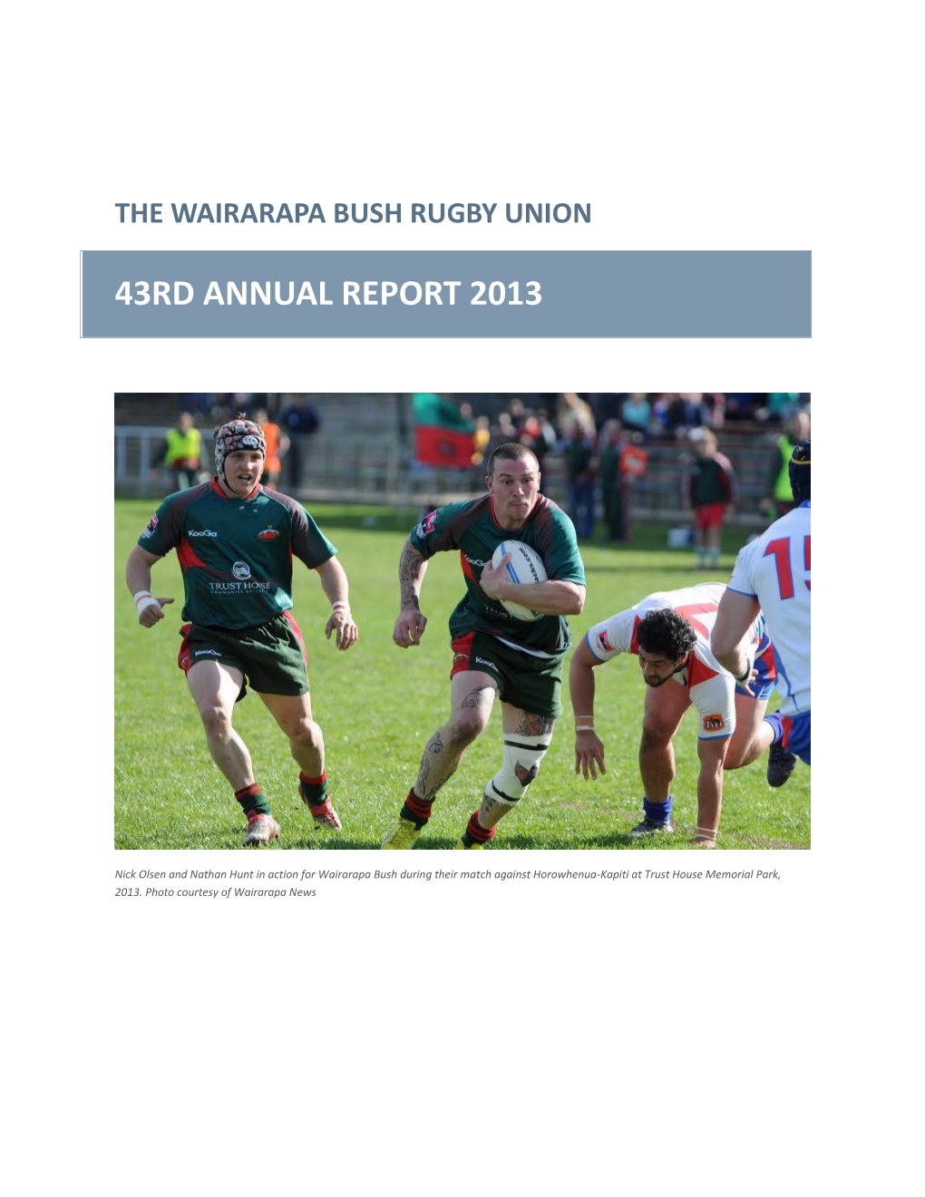 The Wairarapa Bush Rugby Union 43Rd Annual Report 2013