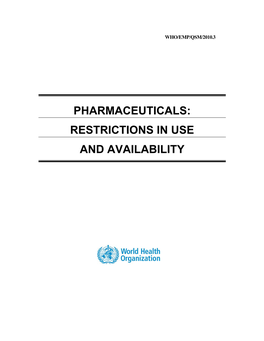 Pharmaceuticals: Restrictions in Use and Availability