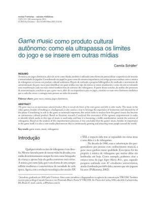 Game Music Como Produto Cultural Autônomo: Como Ela Ultrapassa Os Limites Do Jogo E Se Insere Em Outras Mídias