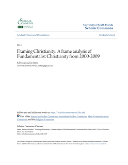A Frame Analysis of Fundamentalist Christianity from 2000-2009 Rebecca Mackin Sitten University of South Florida, Rsitten@Gmail.Com