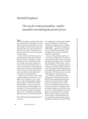 Mitchell Stephens the Case for Wisdom Journalism–And for Journalists Surrendering the Pursuit of News
