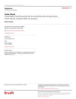 Globe Metal Contempler Le Phénomène De La Mondialisation De Plus Près… Globe Metal, Canada 2008, 92 Minutes Sami Gnaba