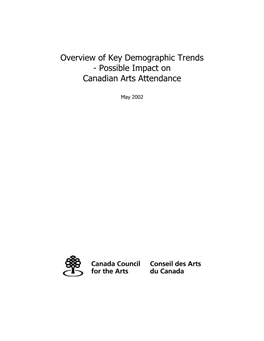Overview of Key Demographic Trends - Possible Impact on Canadian Arts Attendance