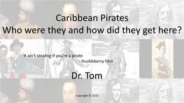 Caribbean Pirates Who Were They and How Did They Get Here?