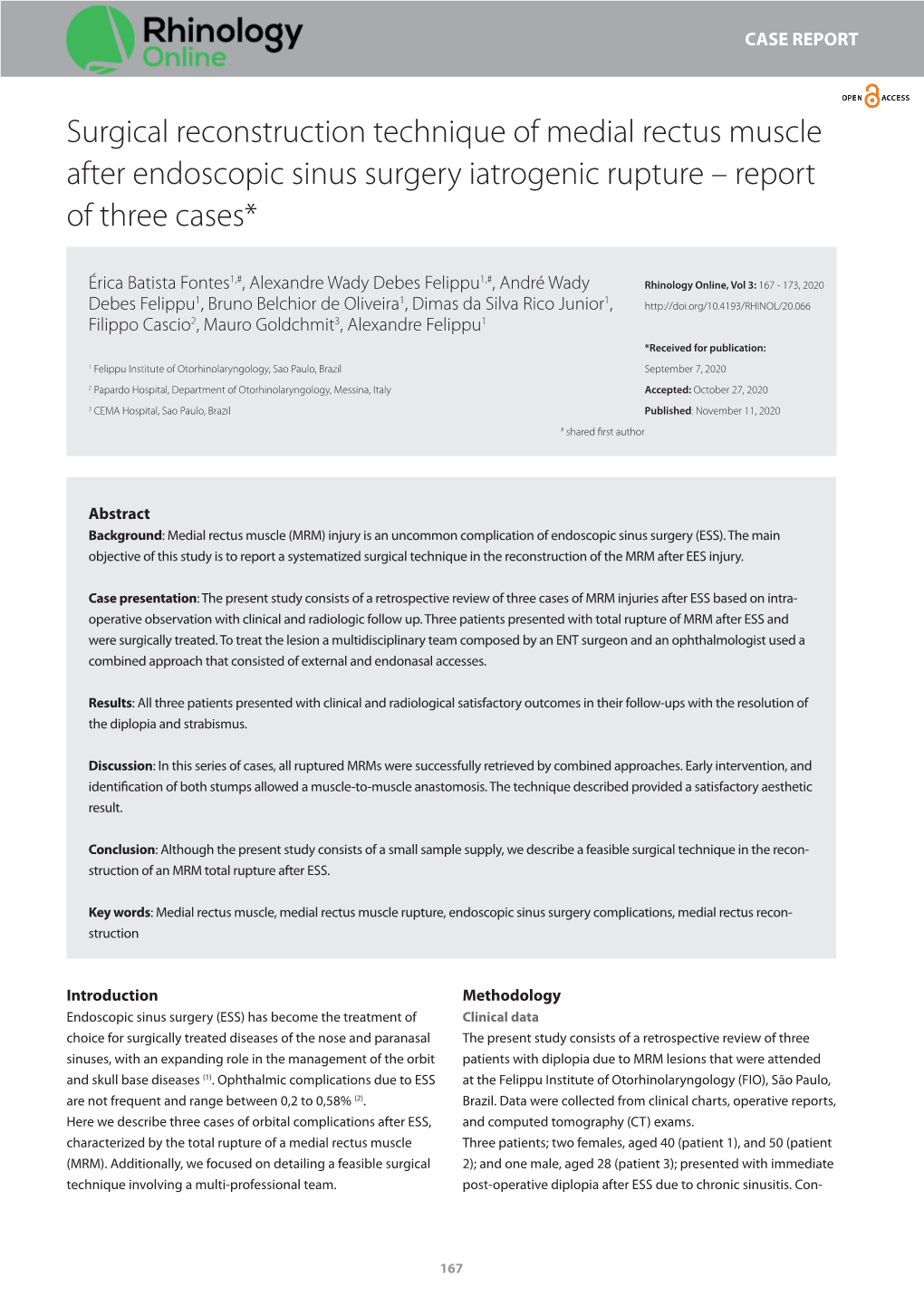 Surgical Reconstruction Technique of Medial Rectus Muscle After Endoscopic Sinus Surgery Iatrogenic Rupture – Report of Three Cases*