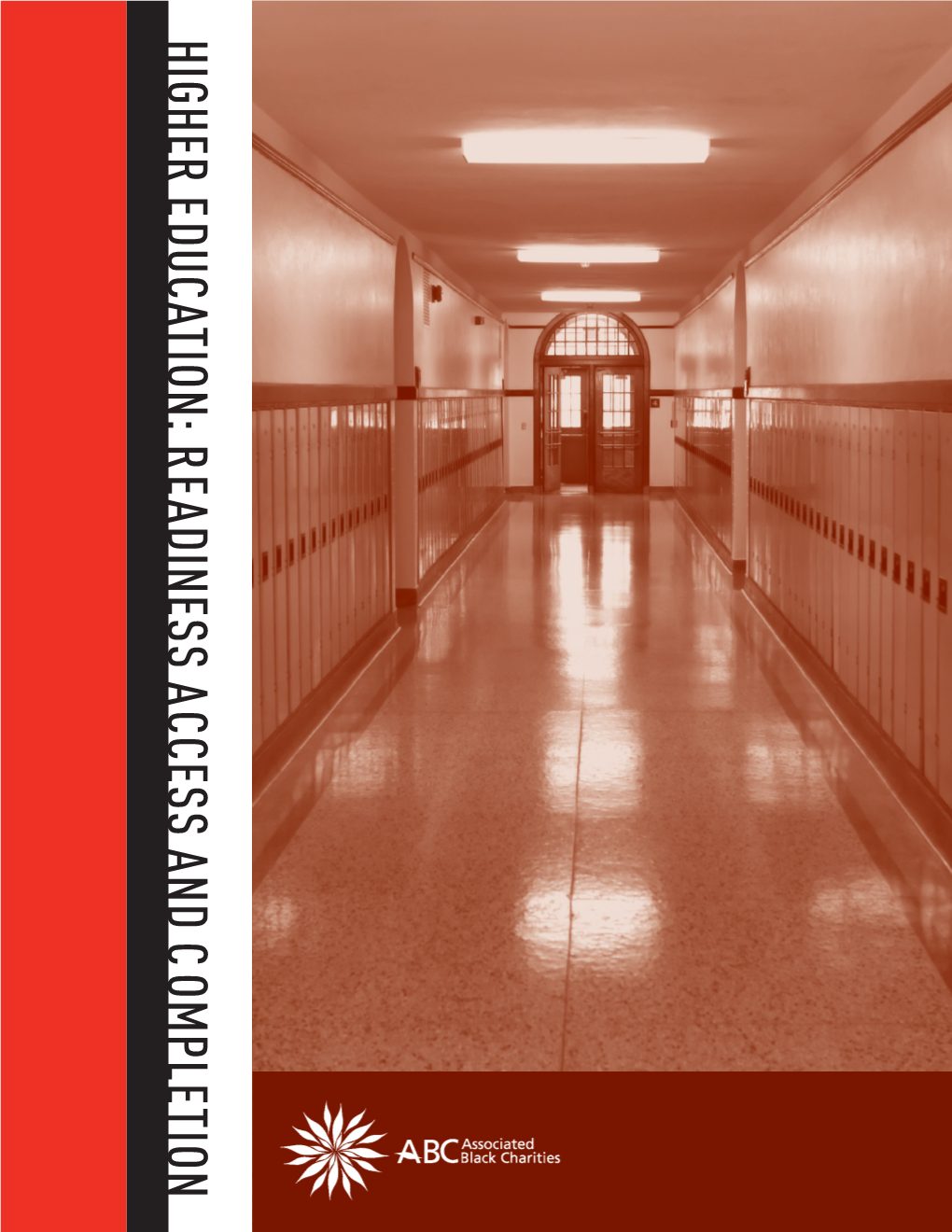 Higher Education: Readiness Access and Completion Higher Education: Readiness Access and Completion