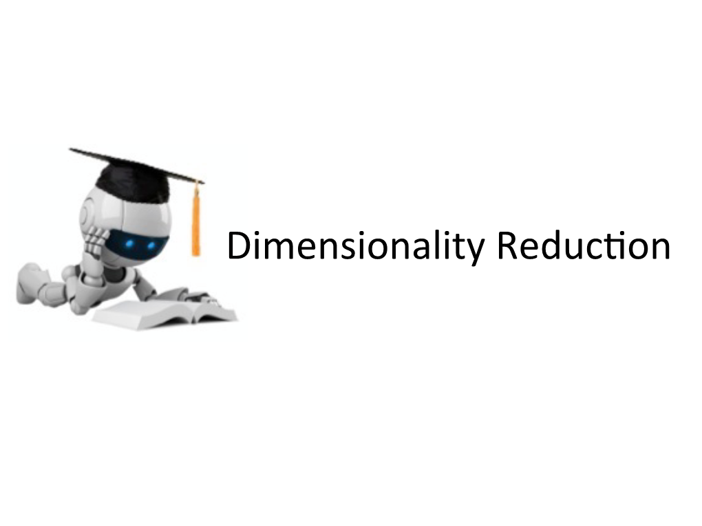 Dimensionality Reduc&gt;On