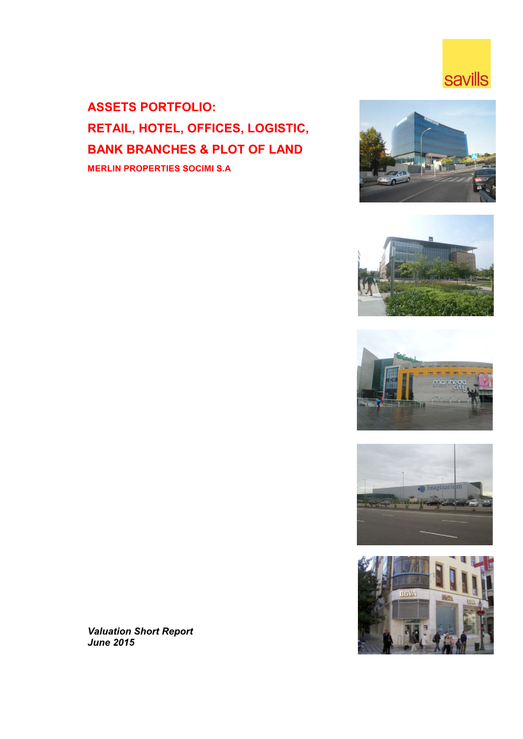Assets Portfolio: Retail, Hotel, Offices, Logistic, Bank Branches & Plot of Land Merlin Properties Socimi S.A