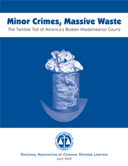 Minor Crimes, Massive Waste the Terrible Toll of America’S Broken Misdemeanor Courts