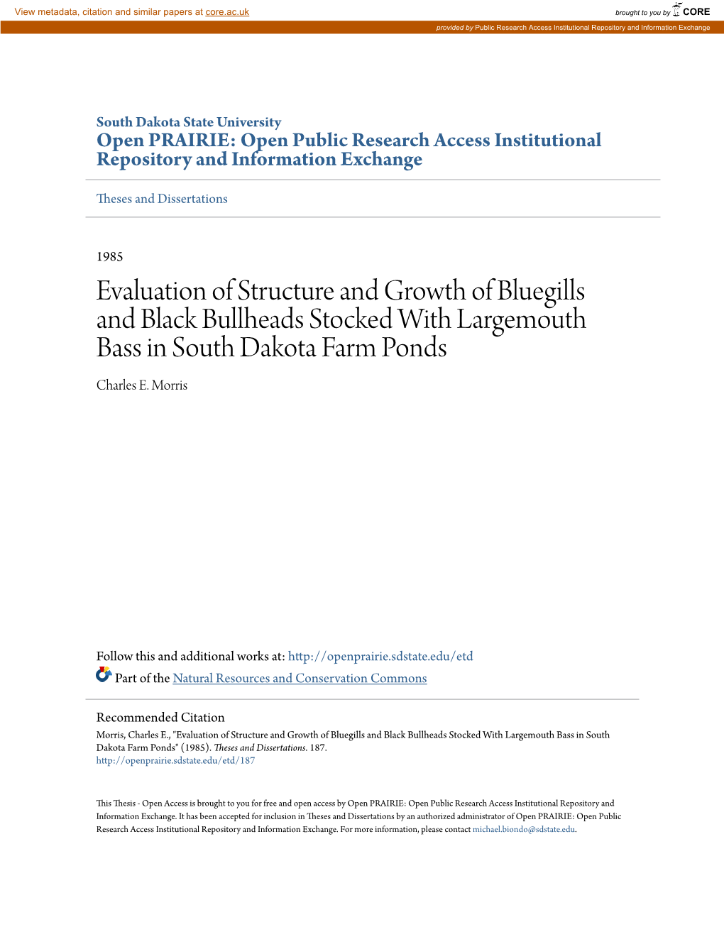 Evaluation of Structure and Growth of Bluegills and Black Bullheads Stocked with Largemouth Bass in South Dakota Farm Ponds Charles E