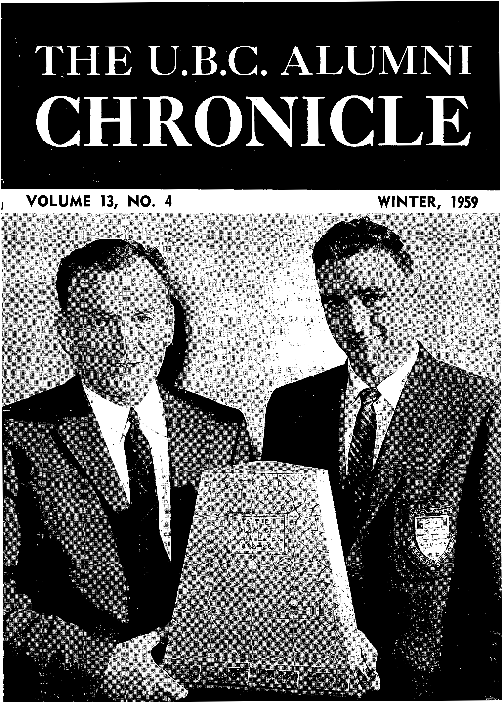 VOLUME 13, NO. 4 WINTER, 1959 the Bank of Montreal Serves Well Over 2,000,000 Customers