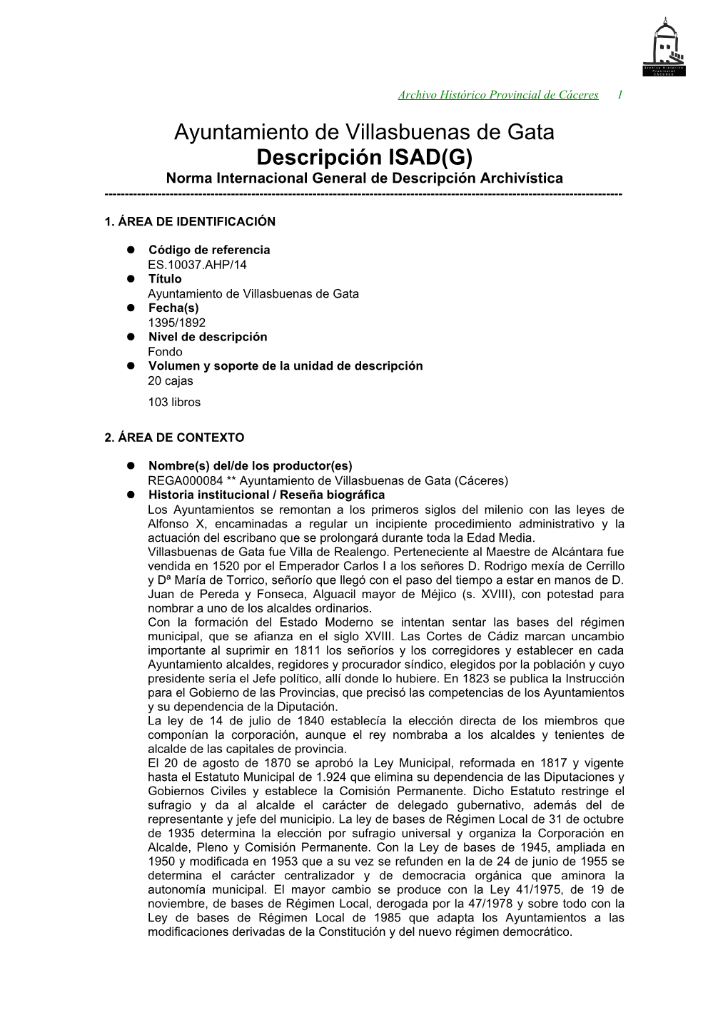 Archivo Histórico Provincial De Cáceres 1 Ayuntamiento De Villasbuenas De Gata Descripción ISAD(G) Norma Internacional General De Descripción Archivística
