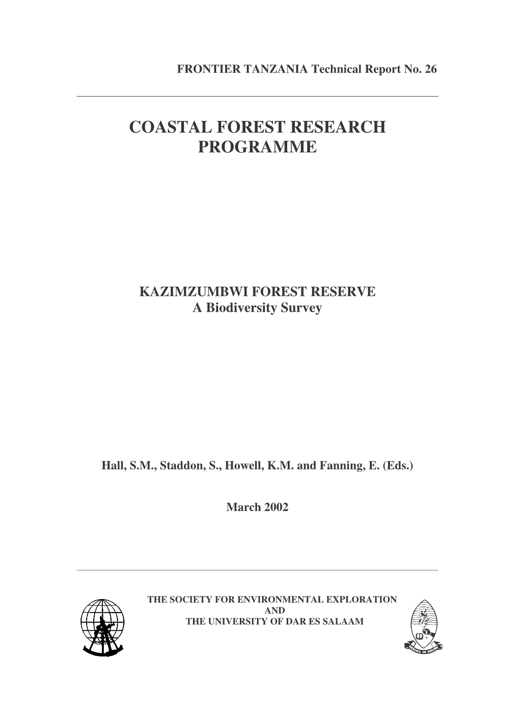 Kazimzumbwi Forest Reserve: a Biodiversity Survey. Coastal Forest Research Programme Technical Report No