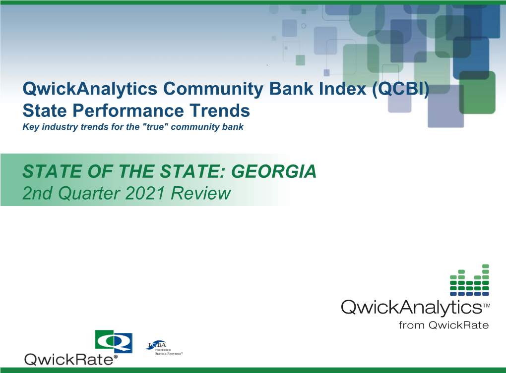 Qwickanalytics Community Bank Index (QCBI) State Performance Trends Key Industry Trends for the "True" Community Bank