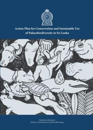 Action Plan for Conservation and Sustainable Use of Palaeobiodiversity in Sri Lanka
