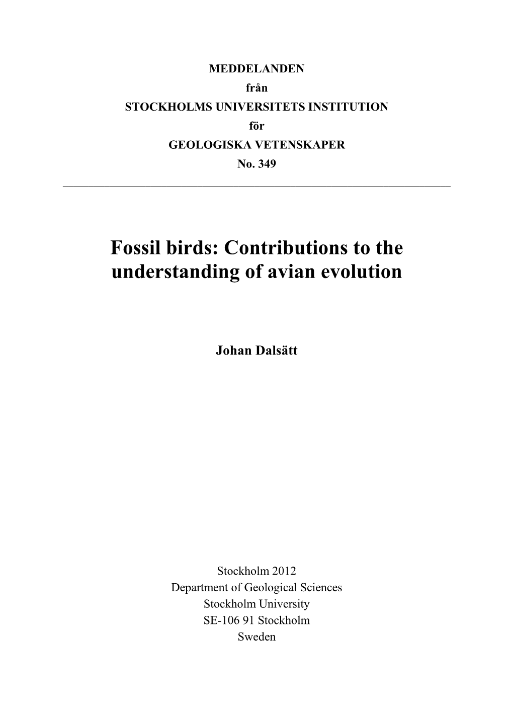 Fossil Birds: Contributions to the Understanding of Avian Evolution