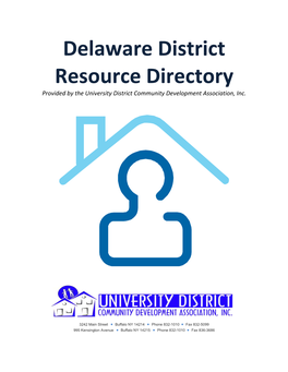 Delaware District Resource Directory Provided by the University District Community Development Association, Inc
