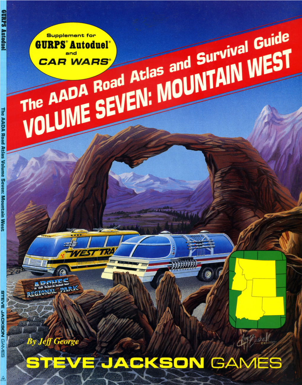 STEVE JACKSON GAMES the AADA Road Atlas and Survival Guide VOLUME SEVEN: MOUNTAIN WEST a Supplement for Car Wars® and GURPS Autoduel®