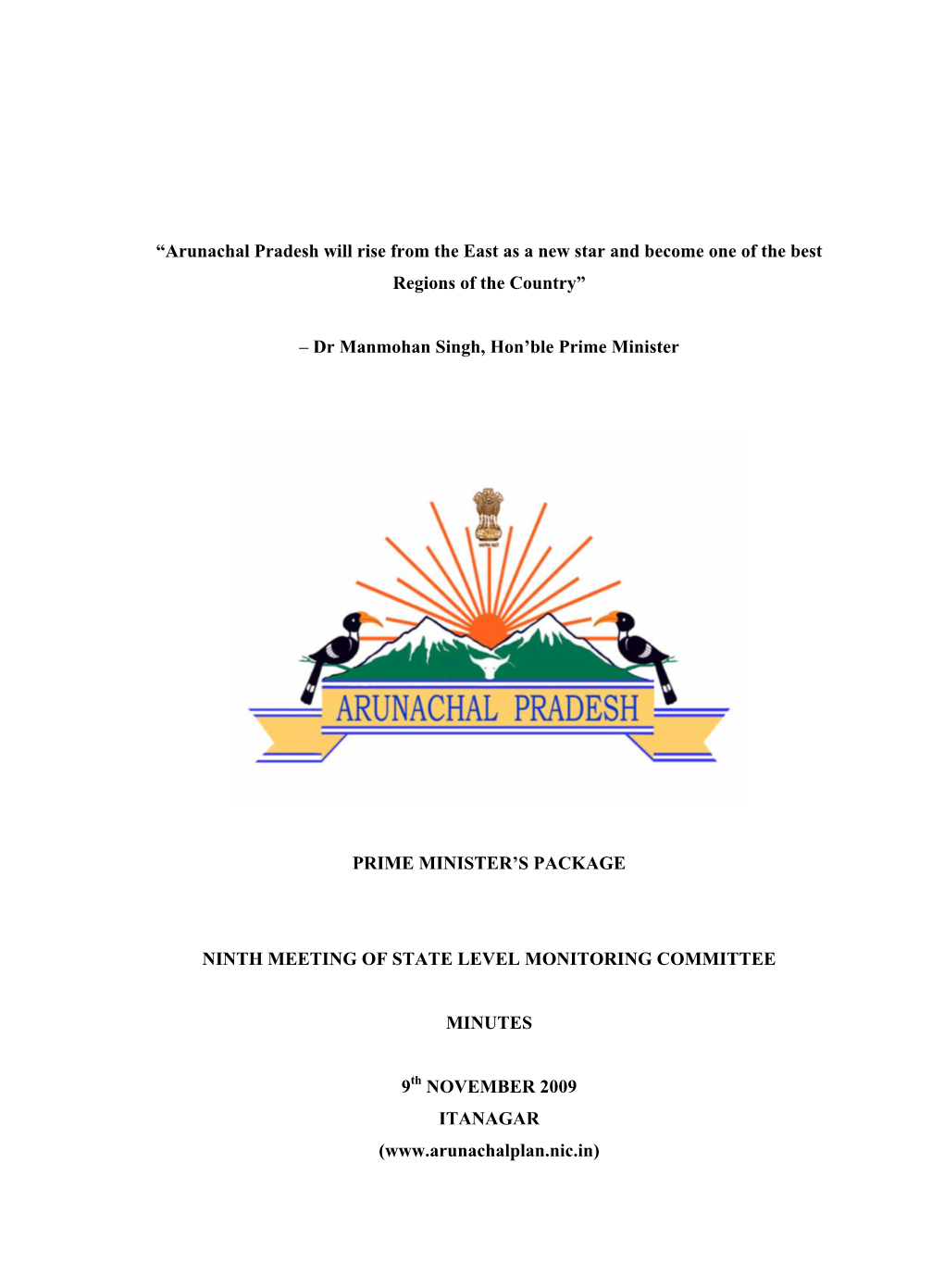 “Arunachal Pradesh Will Rise from the East As a New Star and Become One of the Best Regions of the Country”