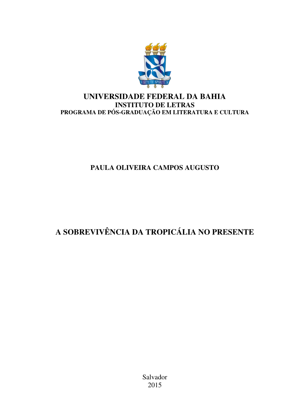 Universidade Federal Da Bahia a Sobrevivência Da