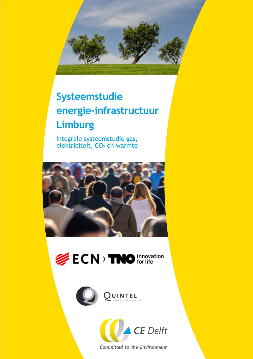 Systeemstudie Energie-Infrastructuur Limburg Integrale Systeemstudie Gas, Elektriciteit, CO2 En Warmte