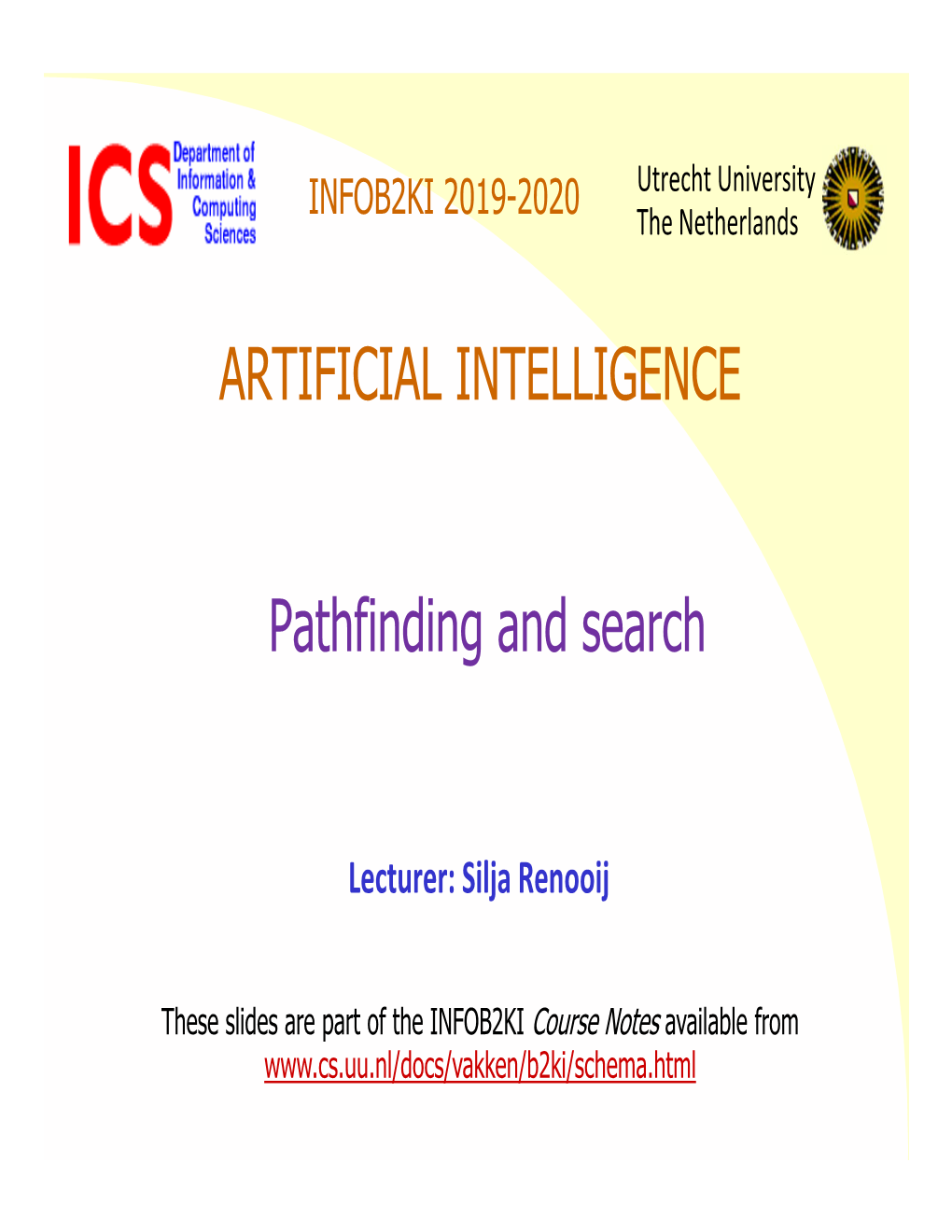 ARTIFICIAL INTELLIGENCE Pathfinding and Search