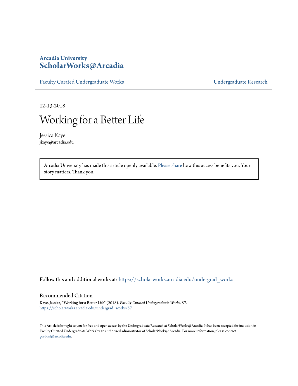 Working for a Better Life Jessica Kaye Jkaye@Arcadia.Edu