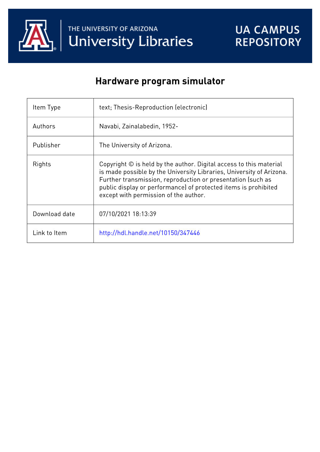 HARDWARE PROGRAM SIMULATOR by Zainalabedin Navabi a Thesis Submitted to the Faculty of the DEPARTMENT of ELECTRICAL ENGINEERING