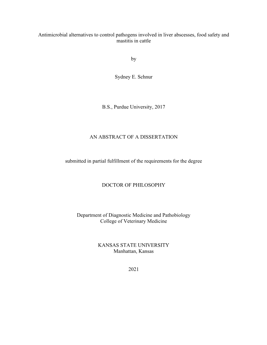 Antimicrobial Alternatives to Control Pathogens Involved in Liver Abscesses, Food Safety and Mastitis in Cattle by Sydney E