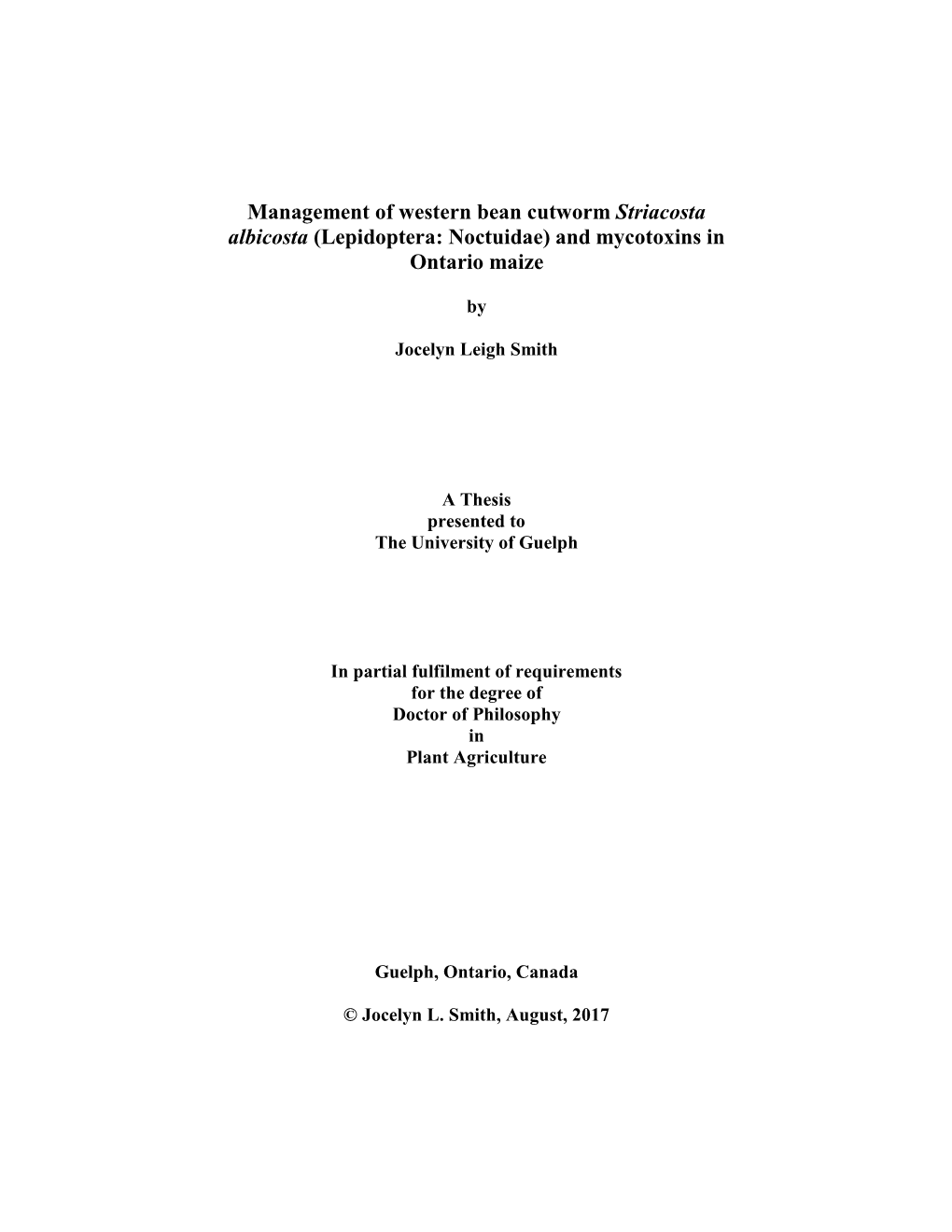 Management of Western Bean Cutworm Striacosta Albicosta (Lepidoptera: Noctuidae) and Mycotoxins in Ontario Maize